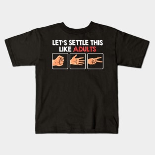 Let's Settle This Like Adults Funny Rock Paper Scissor Tee Kids T-Shirt